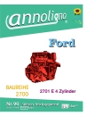 FORD Motoren Baureihe 2701 E 4 Zylinder Bild - Ersatzteilliste   - annoligno 90